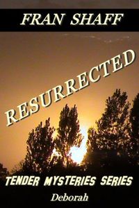Resurrected by Fran Shaff