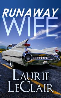 Runaway Wife by Laurie LeClair