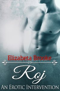 Roj: An Erotic Intervention by Elizabeta Brooke