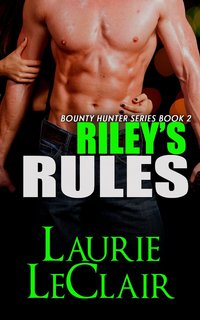 Riley?s Rules by Laurie LeClair