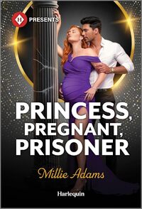 Princess, Pregnant, Prisoner
