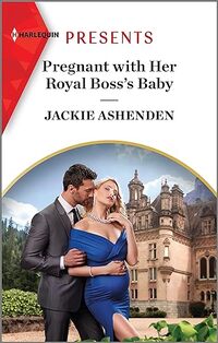Pregnant with Her Royal Boss's Baby
