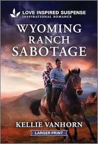 Wyoming Ranch Sabotage