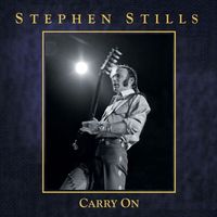 Carry On by Stephen Stills
