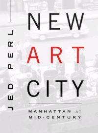 New Art City by Jed Pearl