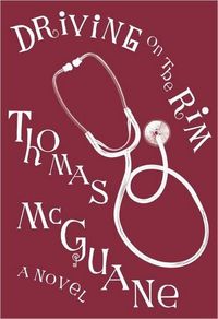 Driving on the Rim by Thomas McGuane