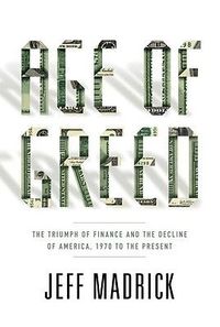 Age Of Greed by Jeff Madrick