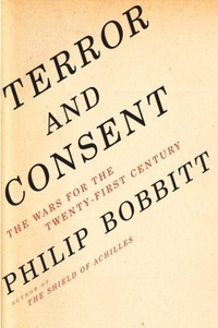 Terror and Consent by Philip Bobbitt