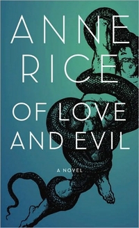 Of Love And Evil by Anne Rice