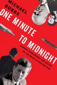 One Minute To Midnight by Michael Dobbs
