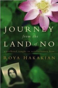 Journey from the Land of No by Roya Hakakian