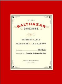 The Balthazar Cookbook by Keith Mcnally