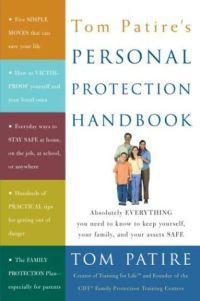 Tom Patire's Personal Protection Handbook by Tom Patire