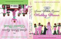The Sweet Potato Queen's Wedding Planner/Divorce Guide by Jill Conner Browne