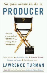 So You Want To Be  A Producer by Lawrence Turman