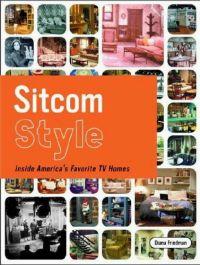 Sitcom Style by Diana Friedman