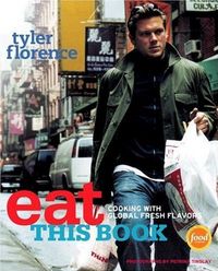 Eat This Book by Tyler Florence