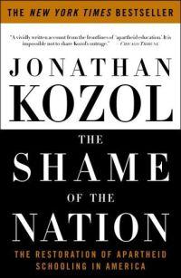 The Shame of the Nation by Jonathan Kozol