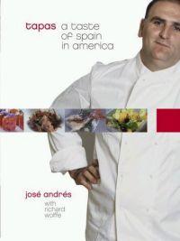 Tapas: A Taste of Spain in America by Jose Andres