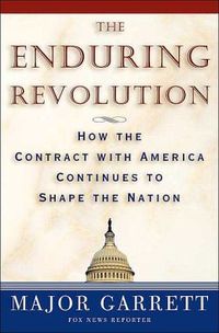The Enduring Revolution by Major Garrett