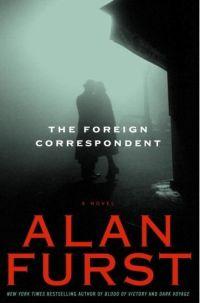 The Foreign Correspondent by Alan Furst