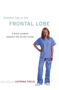 Another Day in the Frontal Lobe