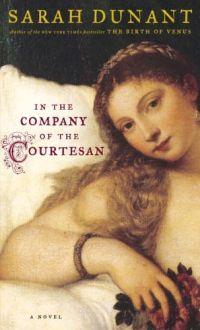 In the Company of the Courtesan by Sarah Dunant