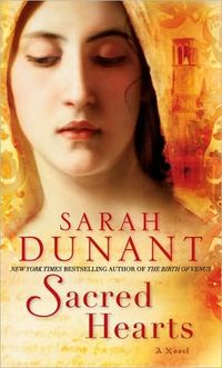 Sacred Hearts: A Novel by Sarah Dunant