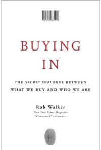 Buying In by Rob Walker