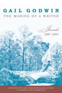The Making of a Writer by Gail Godwin