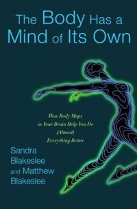 The Body Has a Mind of Its Own
