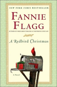 A Redbird Christmas by Fannie Flagg