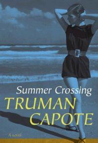 Summer Crossing in 1943 by Truman Capote