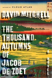 The Thousand Autumns of Jacob de Zoet by David Mitchell