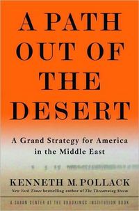 A Path Out of the Desert by Kenneth Pollack