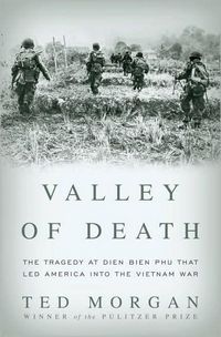 Valley of Death by Ted Morgan