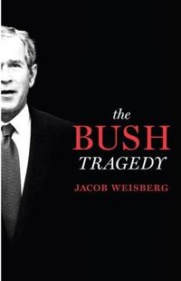 The Bush Tragedy