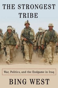 The Strongest Tribe by Bing West