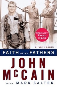 Faith of My Fathers by John McCain