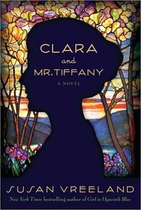Clara and Mr. Tiffany by Susan Vreeland