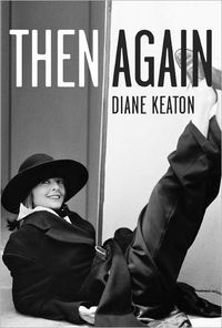 Then Again by Diane Keaton