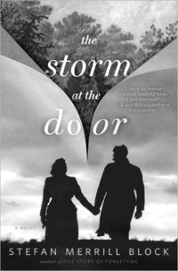 The Storm at the Door by Stefan Merrill Block