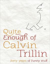 Quite Enough of Calvin Trillin by Calvin Trillin