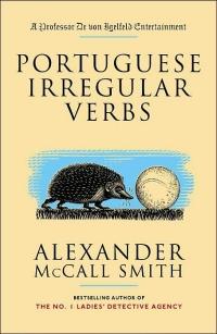 Portuguese Irregular Verbs by Alexander McCall Smith