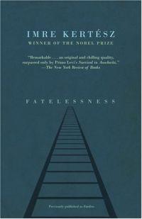 Fateless by Imre Kertesz