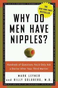 Why Do Men Have Nipples? by Mark Leyner
