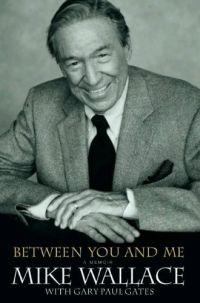 Between You and Me by Mike Wallace