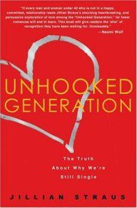 Unhooked Generation by Jillian Straus