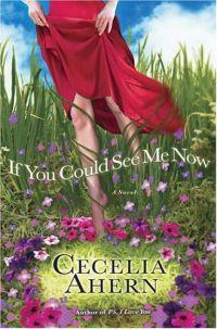 If You Could See Me Now by Cecelia Ahern