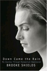 Down Came The Rain by Brooke Shields